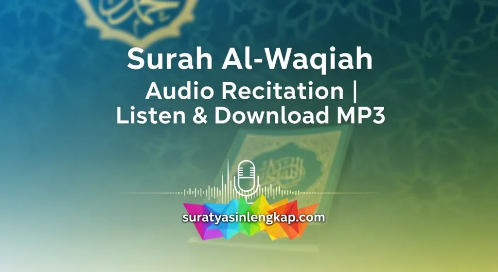 Surah Al-Waqiah Audio Recitation